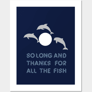 So Long And Thanks For All The Fish Posters and Art